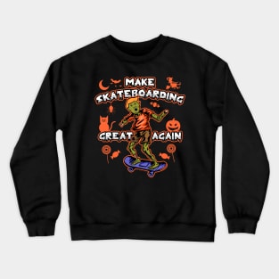 Zombie Trump Make Skateboarding Great Again Crewneck Sweatshirt